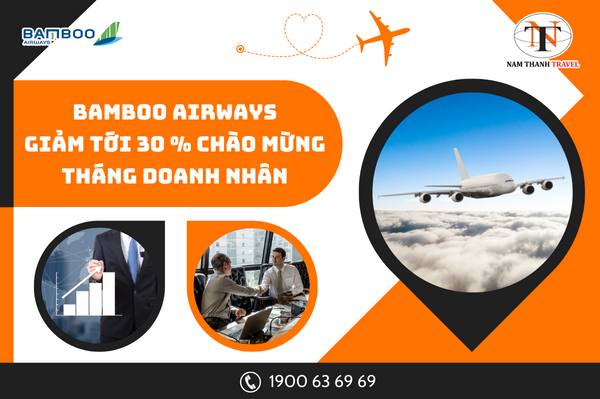 Bamboo Airways tung  ưu đãi “Chào mừng tháng doanh nhân”